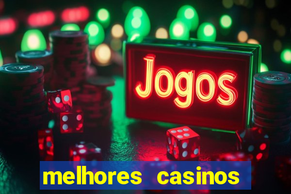 melhores casinos online para brasileiros