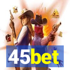 45bet