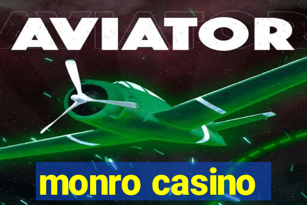 monro casino