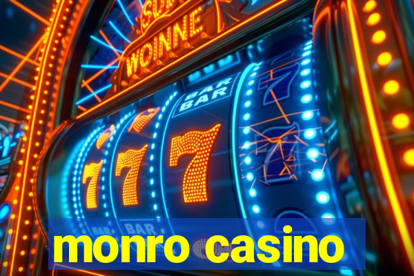 monro casino