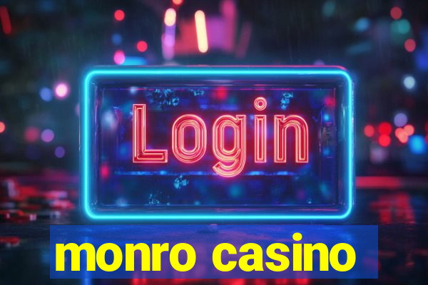 monro casino