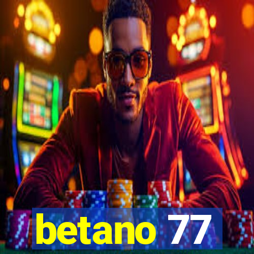 betano 77