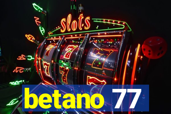 betano 77