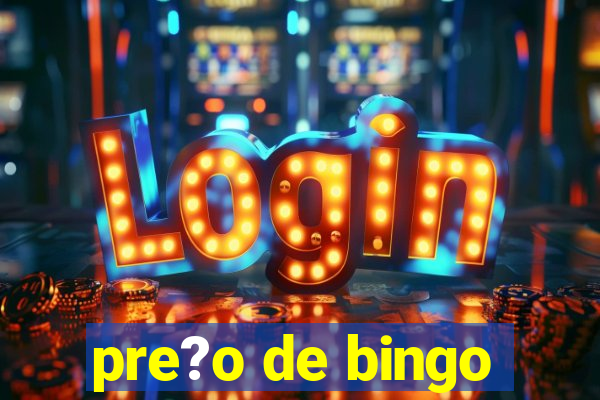 pre?o de bingo