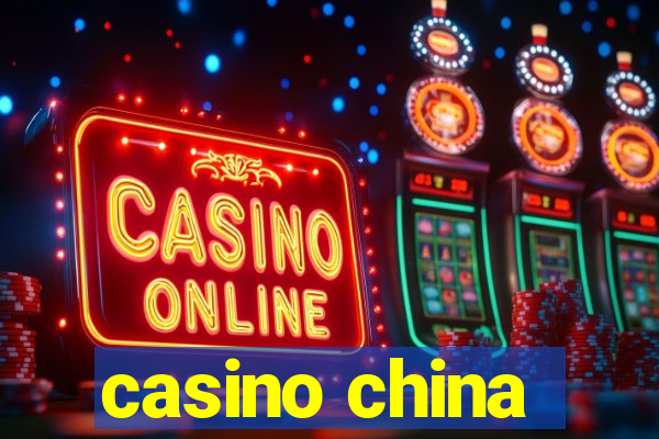 casino china