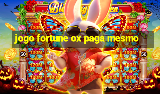 jogo fortune ox paga mesmo