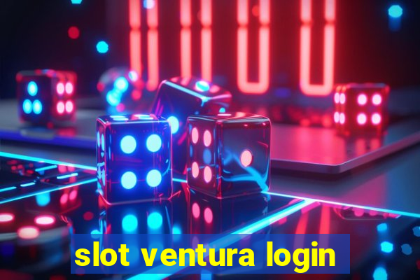 slot ventura login