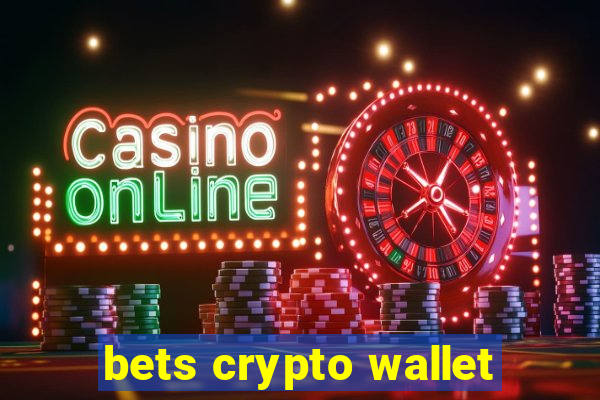 bets crypto wallet