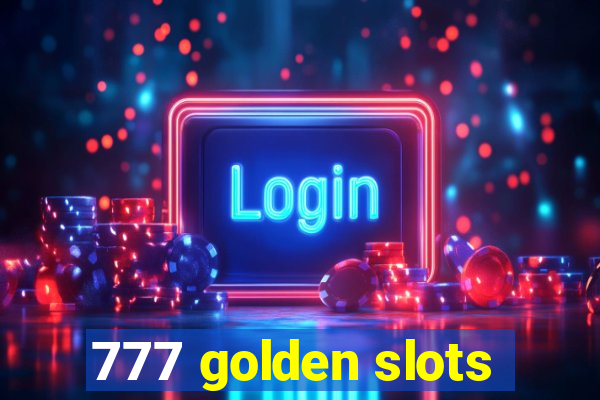 777 golden slots