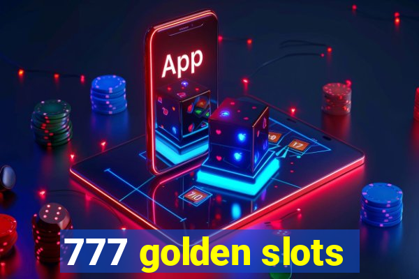 777 golden slots