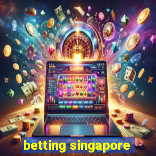 betting singapore