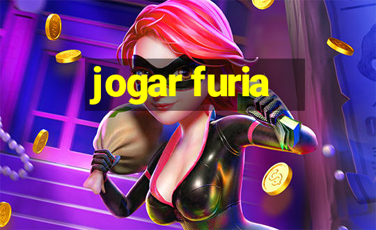 jogar furia