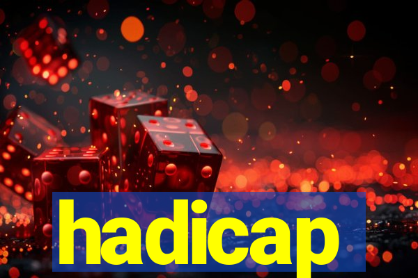 hadicap