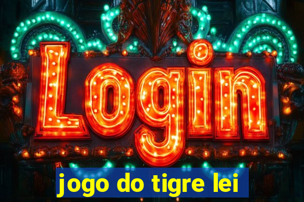 jogo do tigre lei