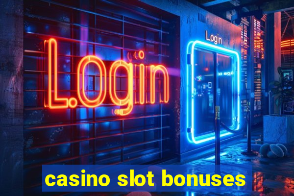 casino slot bonuses