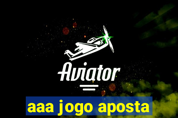 aaa jogo aposta