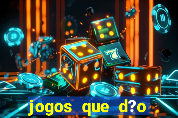 jogos que d?o dinheiro no pix na hora