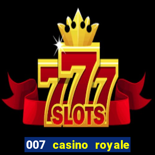 007 casino royale completo online