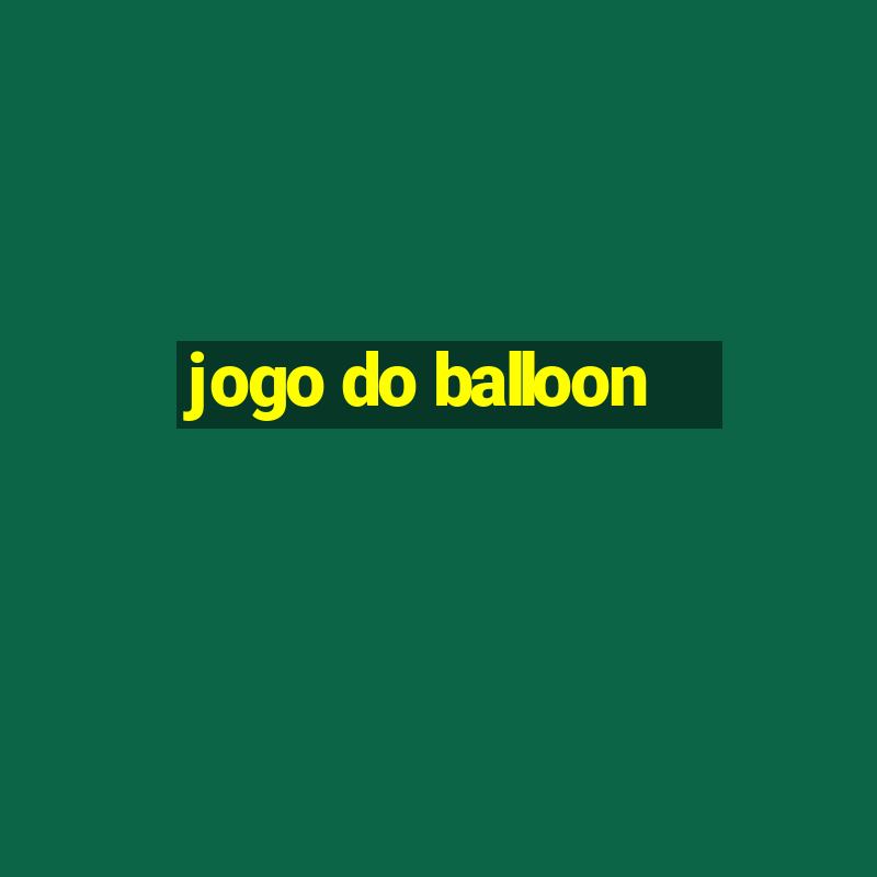 jogo do balloon