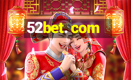 52bet. com