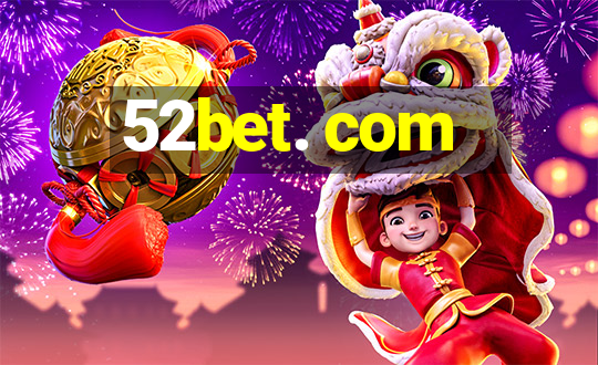 52bet. com