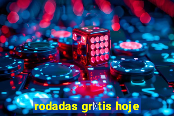 rodadas gr谩tis hoje