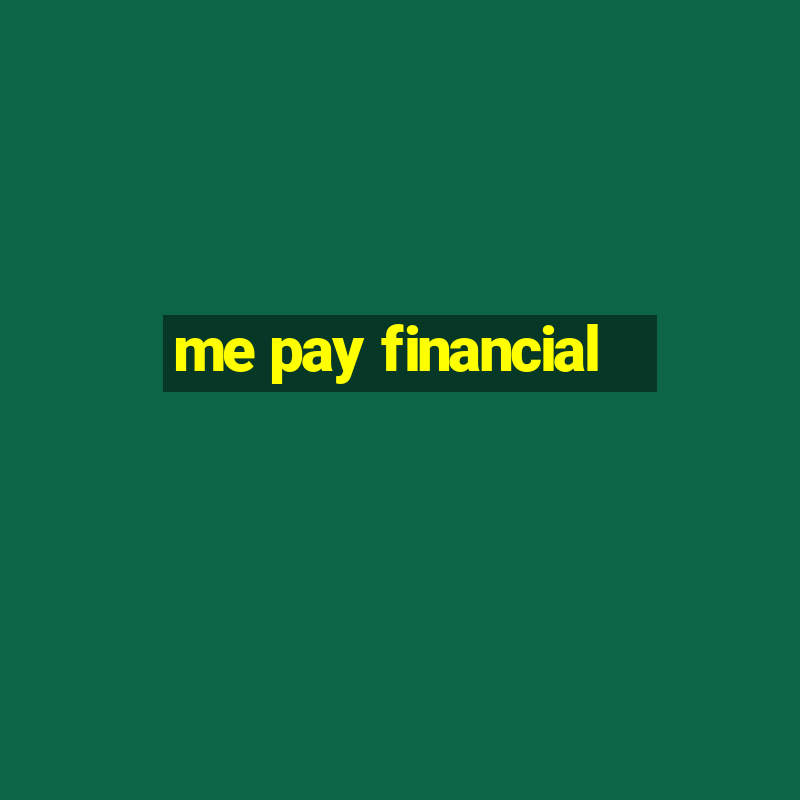 me pay financial