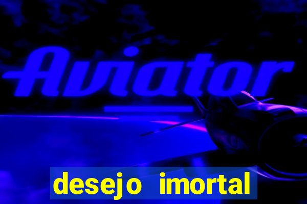 desejo imortal cifra simplificada gusttavo lima