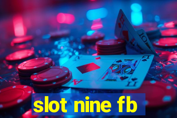 slot nine fb