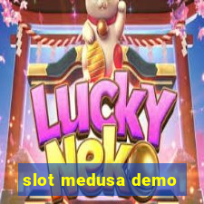 slot medusa demo