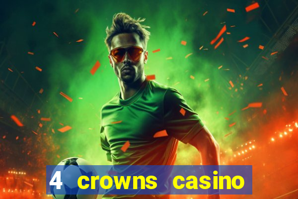 4 crowns casino sister sites