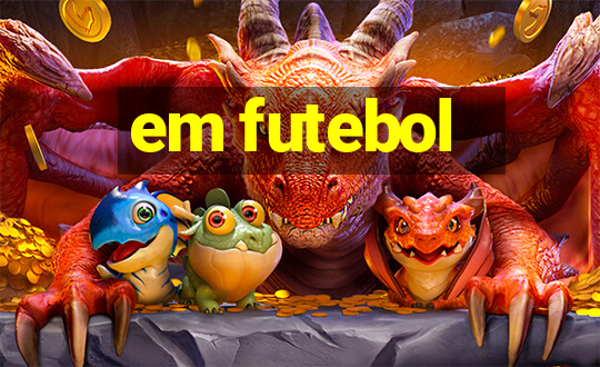 em futebol