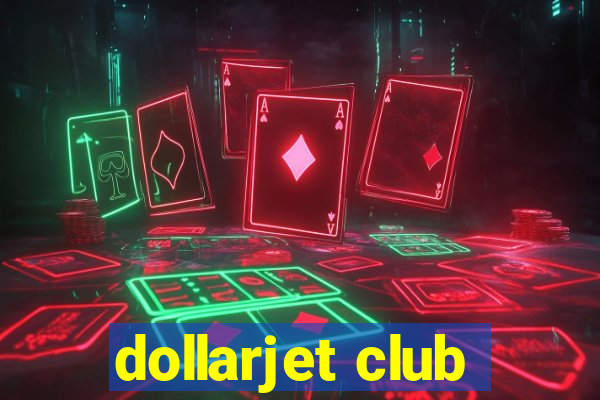 dollarjet club