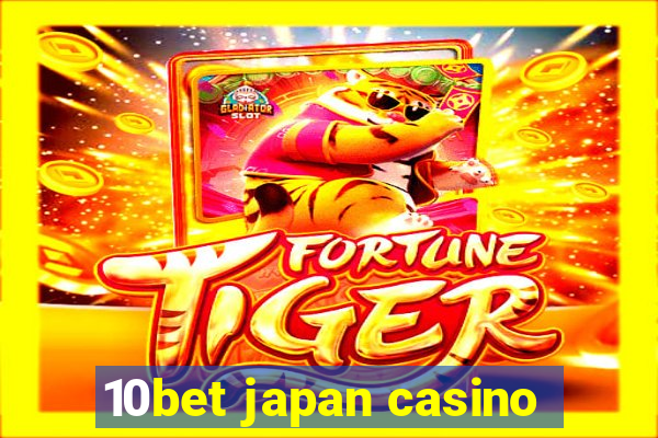 10bet japan casino