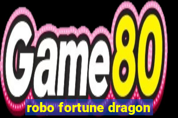 robo fortune dragon