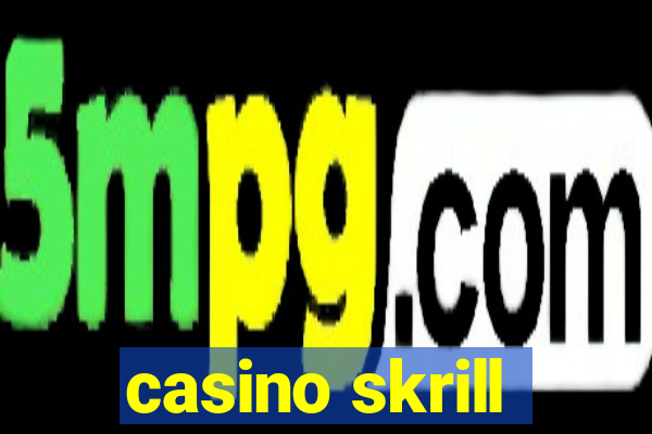 casino skrill