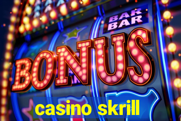 casino skrill