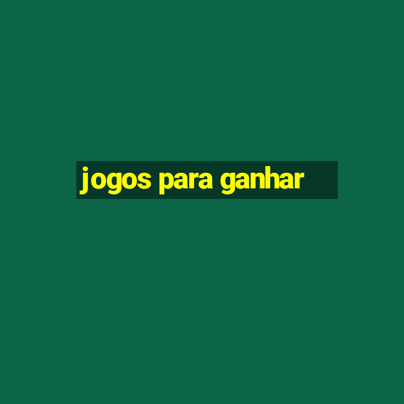 jogos para ganhar