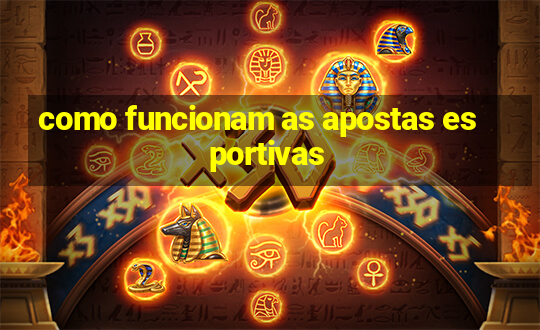 como funcionam as apostas esportivas