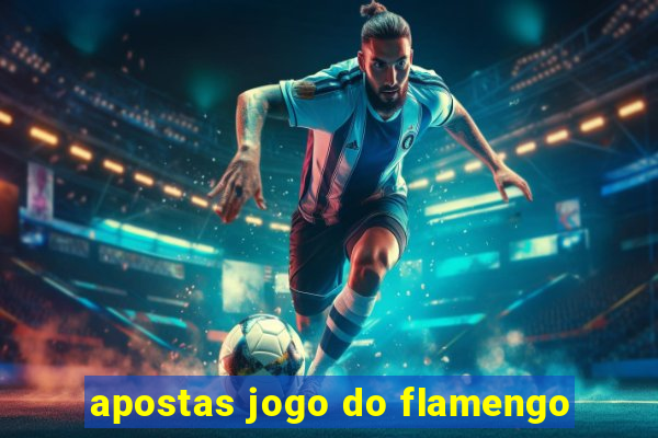 apostas jogo do flamengo