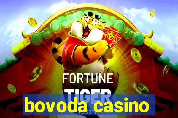 bovoda casino