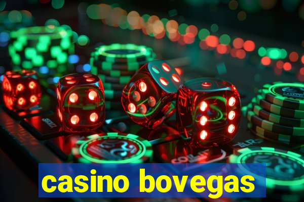 casino bovegas