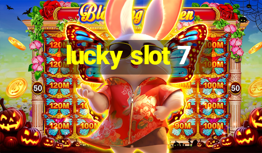 lucky slot 7