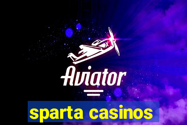 sparta casinos