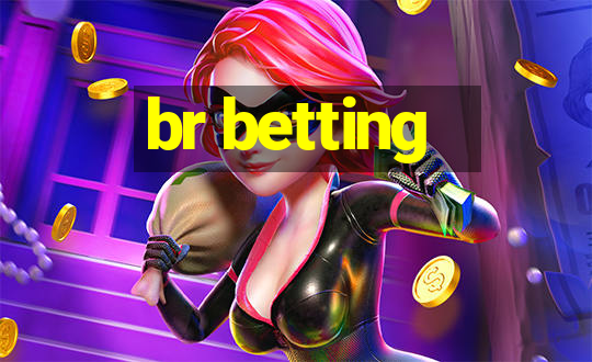 br betting