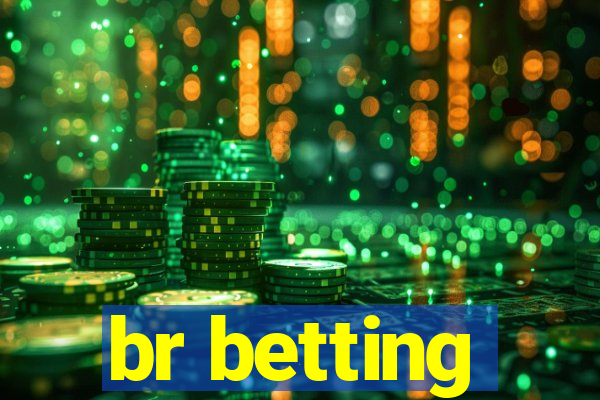 br betting