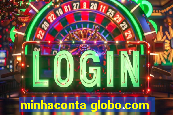 minhaconta globo.com