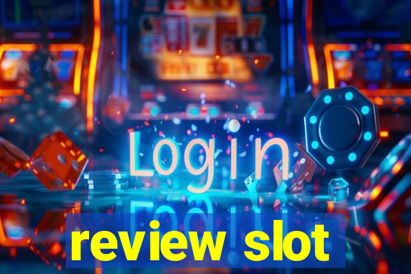 review slot