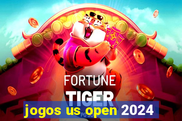 jogos us open 2024