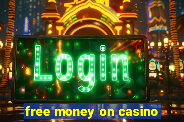 free money on casino